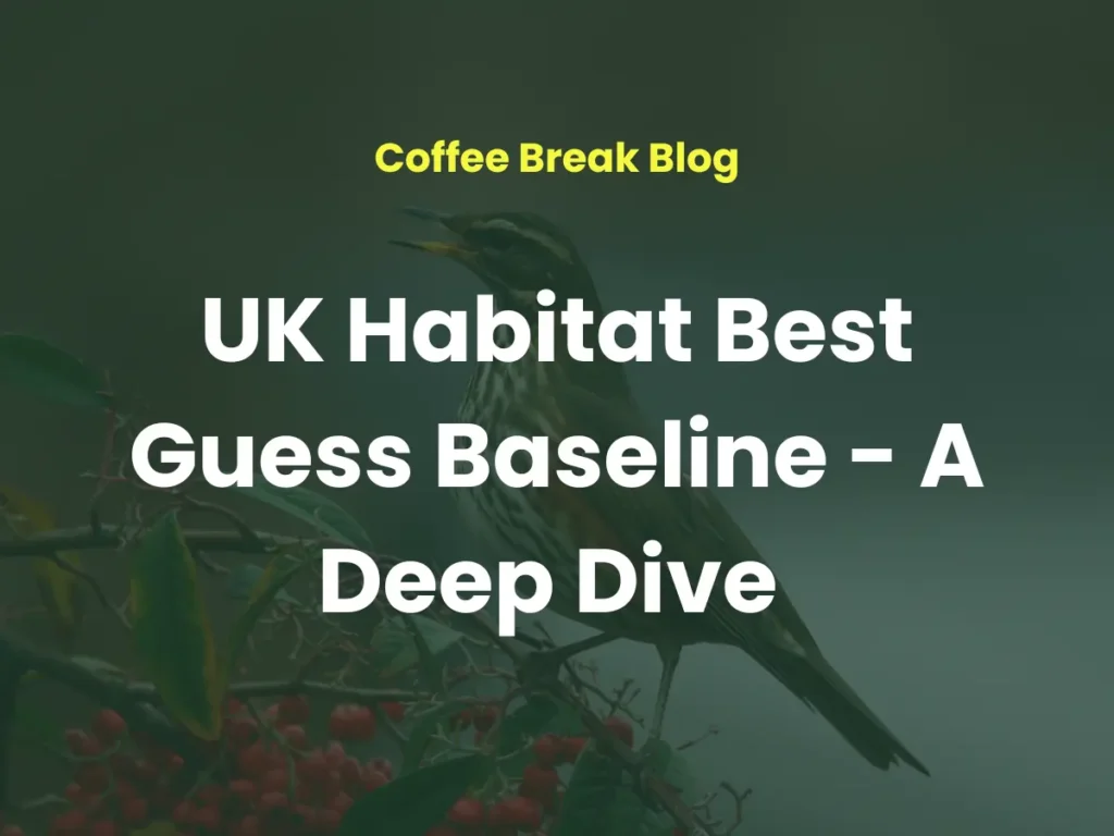 UK Habitat Best Guess Baseline - A Deep Dive